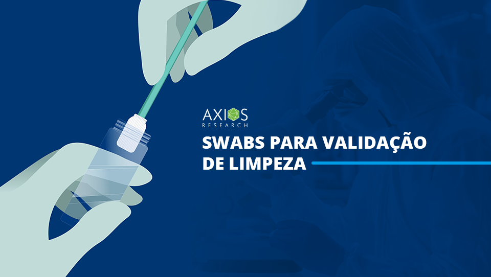 Swabs para validação de limpeza em ambientes de Sala Limpa - Axios Research | Brasil