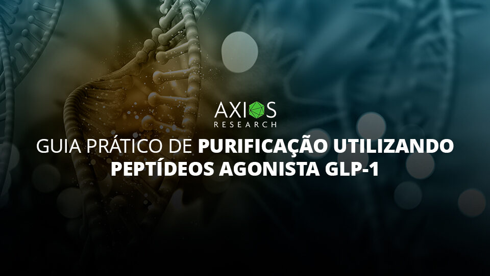 Guia Prático de Purificação Utilizando Peptídeos Agonista GLP-1 | Axios Brasil