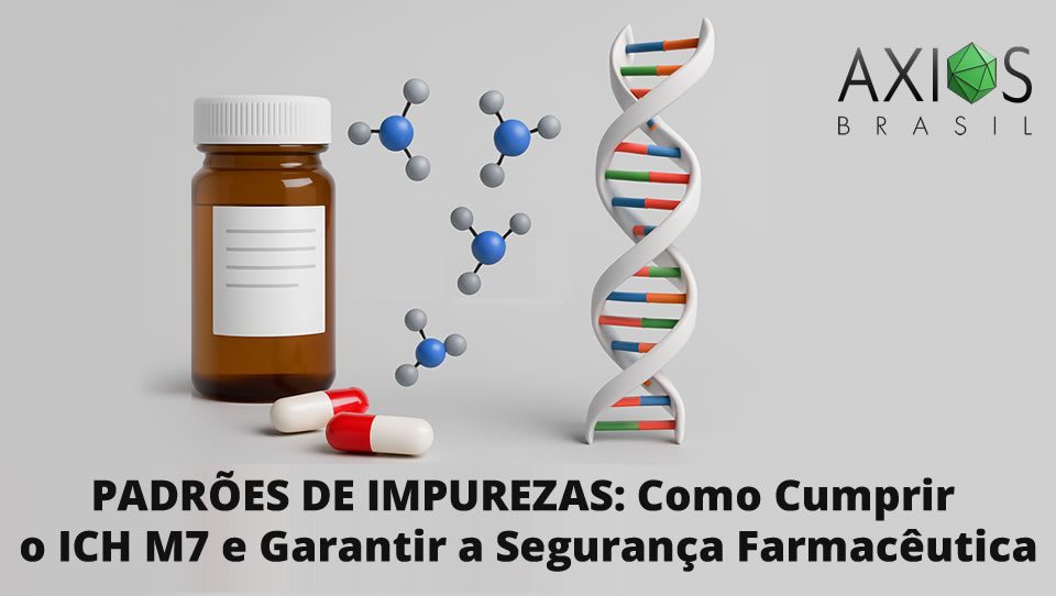 Padrões de Impurezas: Como Cumprir o ICH M7 e Garantir a Segurança Farmacêutica